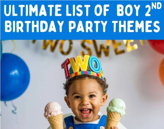 36 Fun & Creative 2nd Birthday Boy Themes